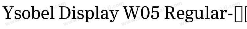 Ysobel Display W05 Regular字体转换